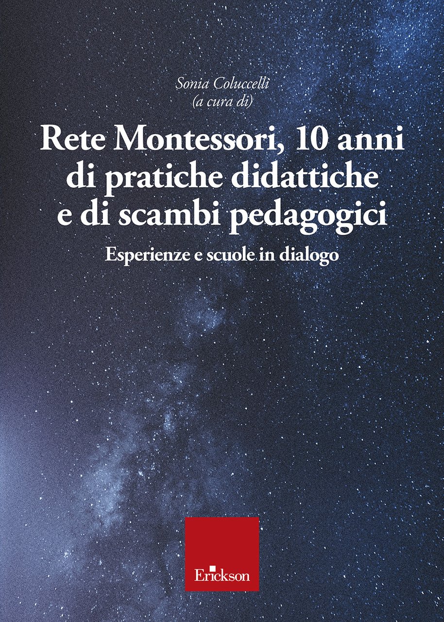 Rete Montessori. 10 anni di pratiche didattiche e di scambi …