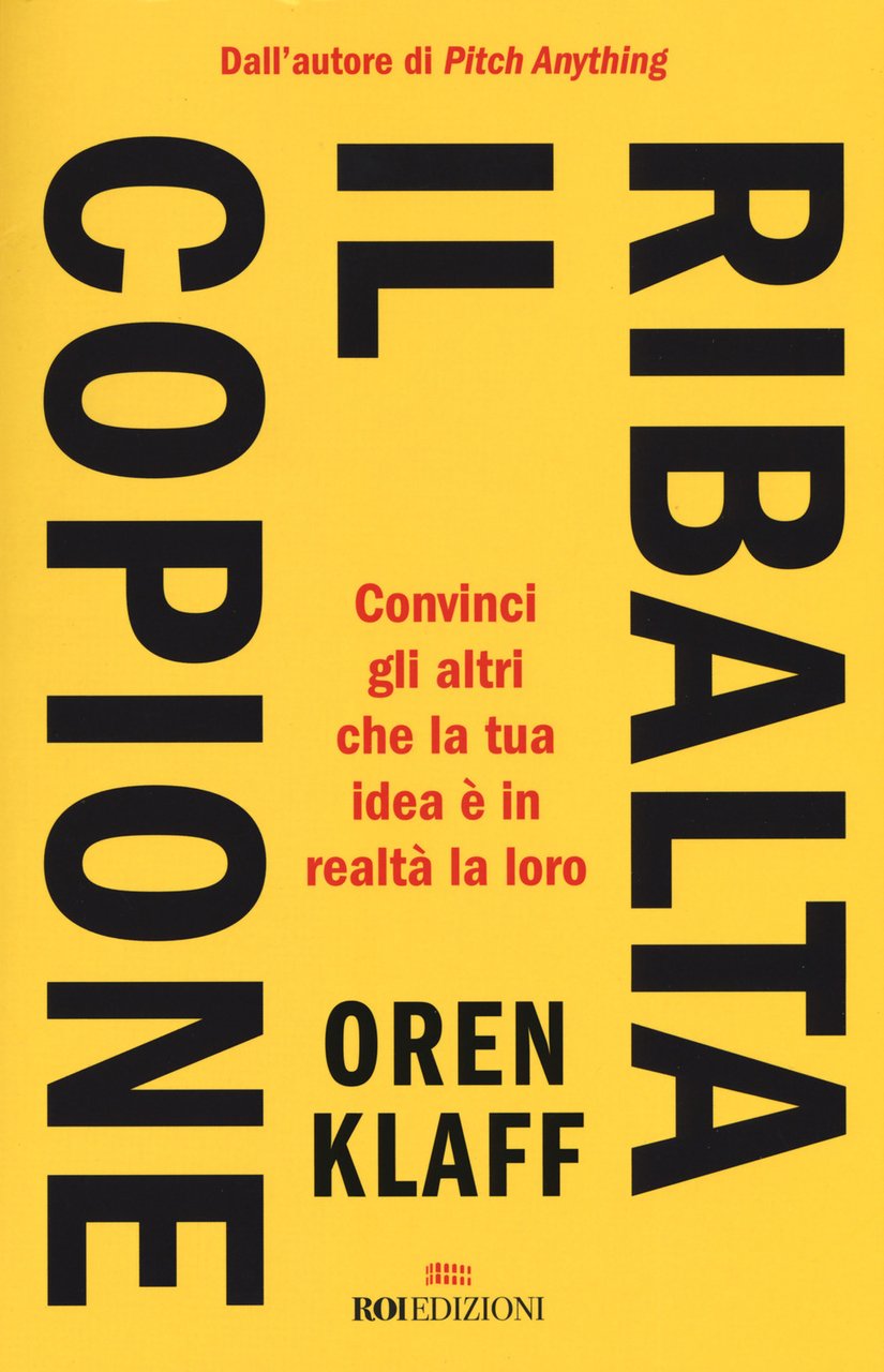 Ribalta il copione. Convinci gli altri che la tua idea … | Immagine principale