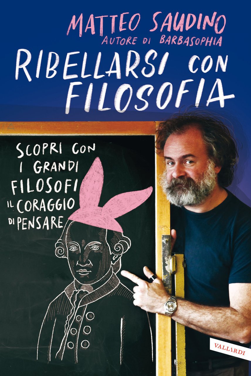 Ribellarsi con filosofia. Scopri con i grandi filosofi il coraggio …