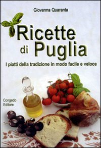 Ricette di Puglia. I piatti della tradizione in modo facile … | Immagine principale