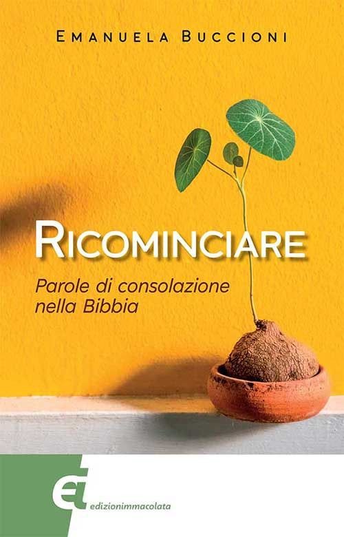 Ricominciare. Parole di consolazione nella Bibbia | Immagine principale