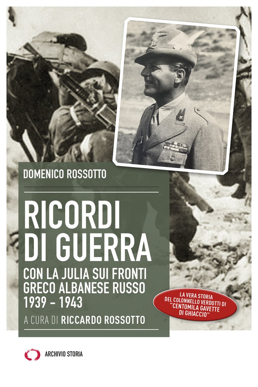 Ricordi di guerra. Con la Julia sui fronti greco albanese …