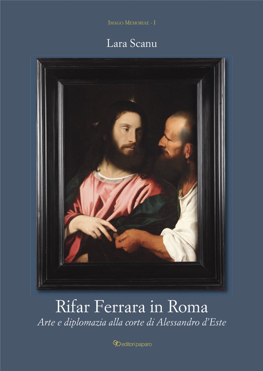 Rifar Ferrara in Roma. Arte e diplomazia alla corte di … | Immagine principale