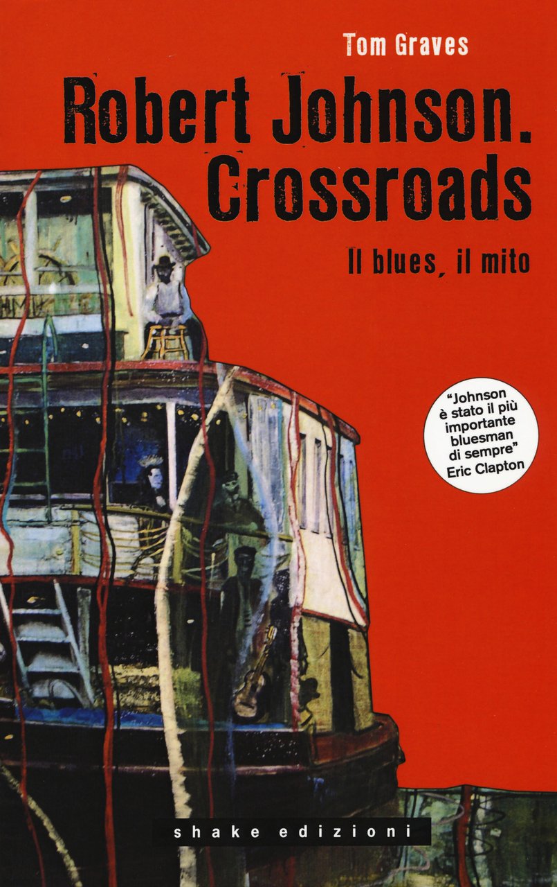 Robert Johnson. Crossroads. Il blues, il mito | Immagine principale