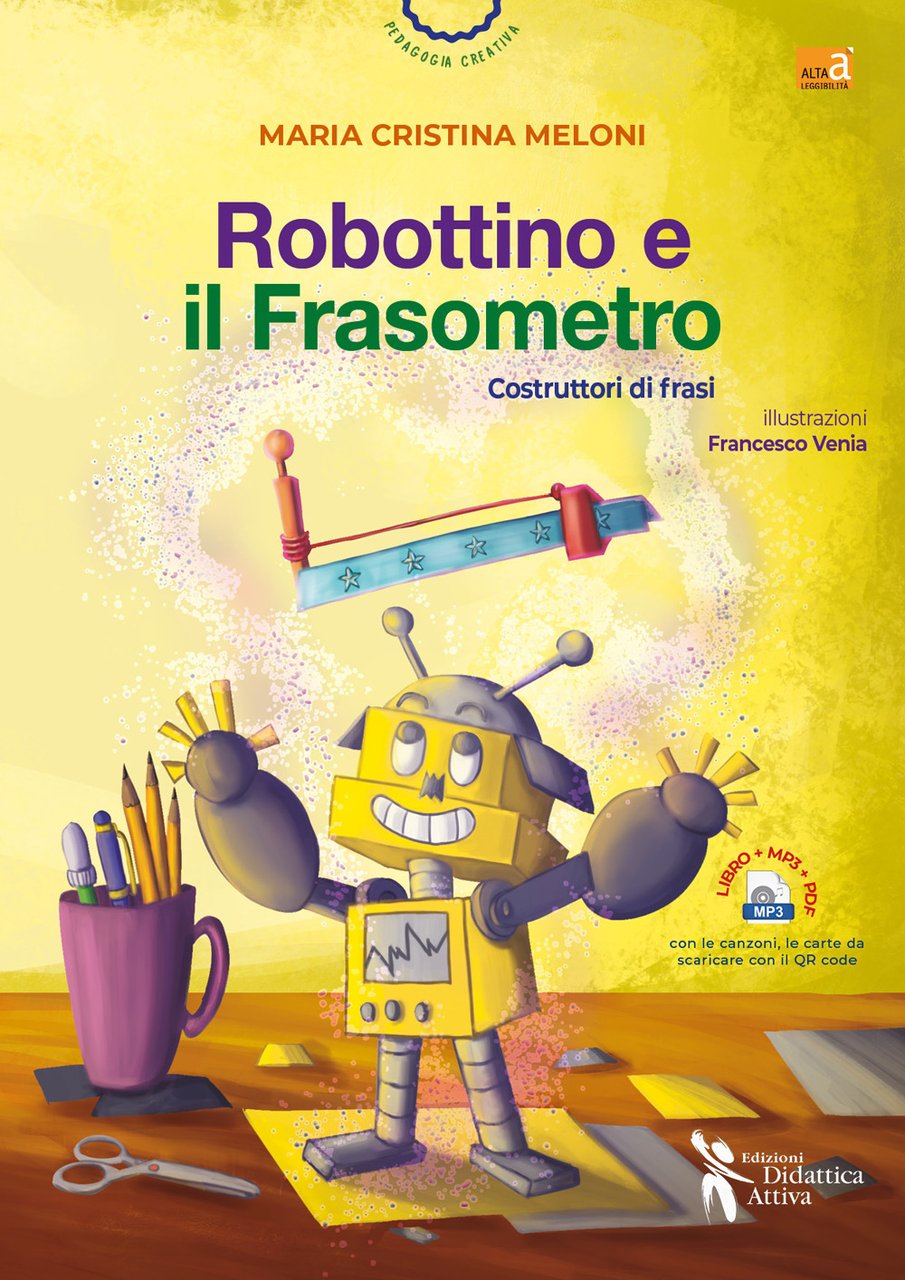 Robottino e il frasometro. Costruttori di frasi. Ediz. a colori. …