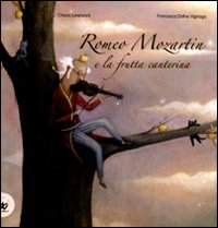 Romeo Mozartin e la frutta canterina. Ediz. illustrata | Immagine principale