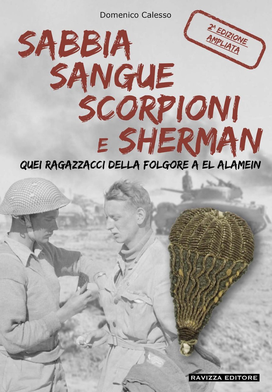 Sabbia sangue scorpioni e Sherman. Quei ragazzacci della folgore a …