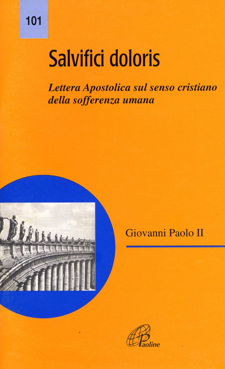 Salvifici doloris. Lettera Apostolica sul senso cristiano della sofferenza umana