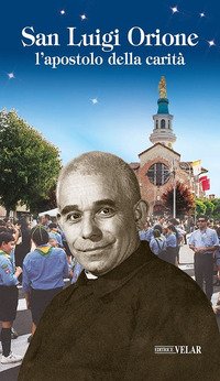 San Luigi Orione. L'apostolo della carità | Immagine principale