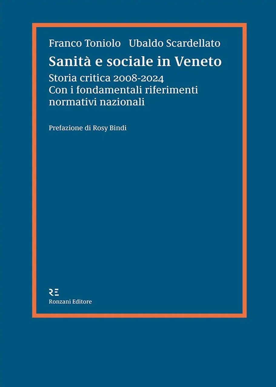 Sanità e sociale in Veneto. Storia critica 2008-2024