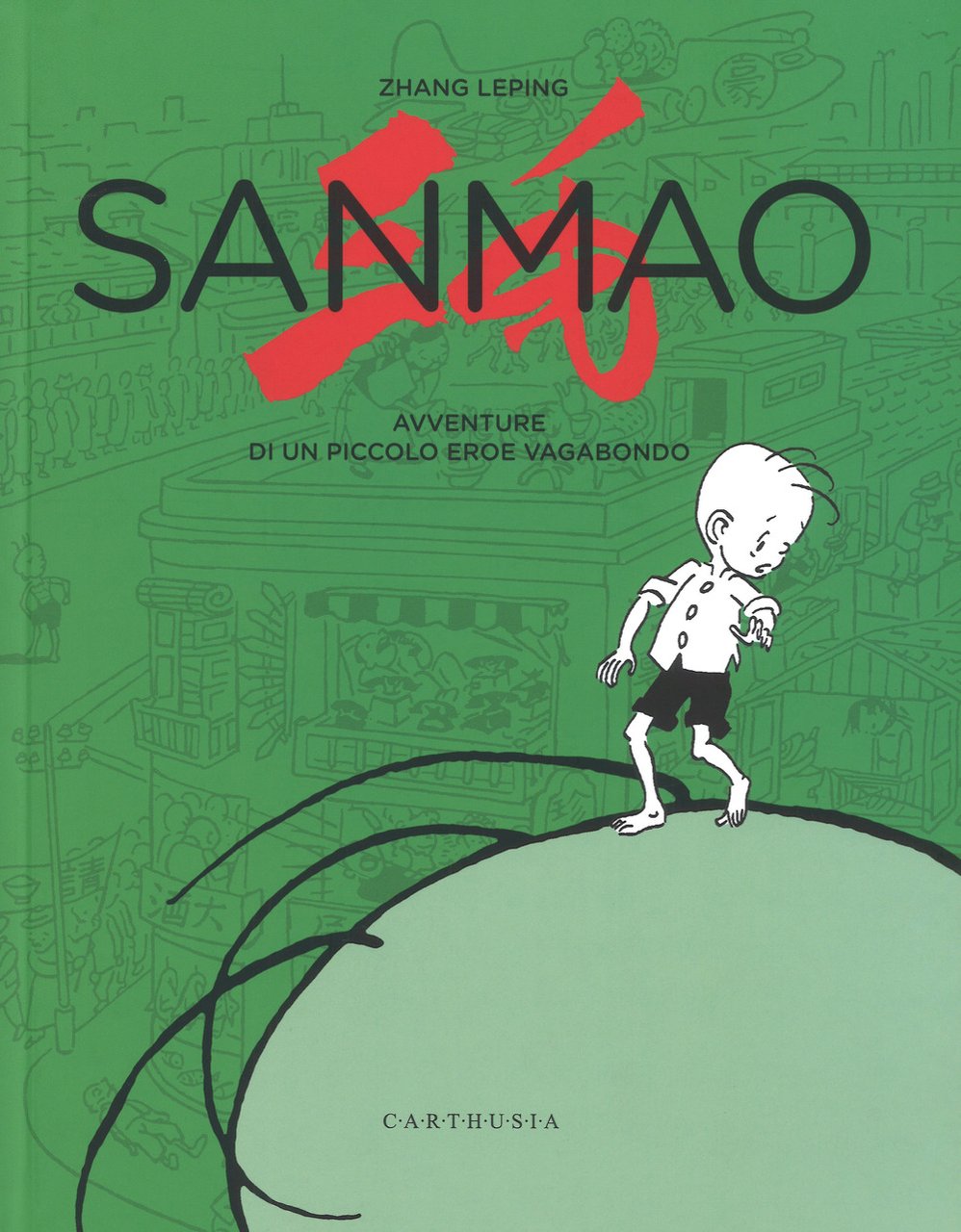 Sanmao. Avventure di un piccolo eroe vagabondo. Ediz. illustrata | Immagine principale