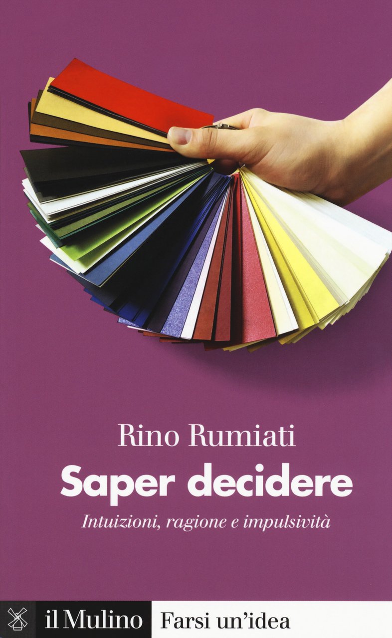 Saper decidere. Intuizioni, ragione e impulsività | Immagine principale