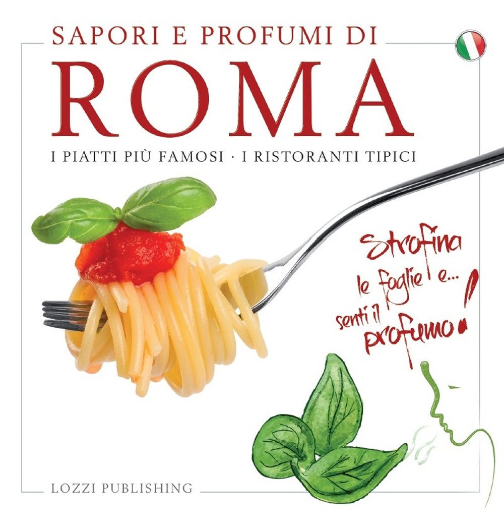 Sapori e profumi di Roma. I piatti più famosi. I …