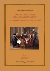 Saverio Bettinelli e Giacomo Casanova. Un incontro mancato chez Voltaire