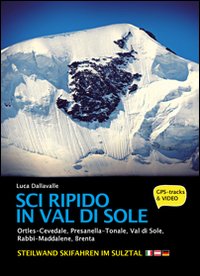 Sci ripido in Val di Sole. 57 itinerari di scialpinismo …