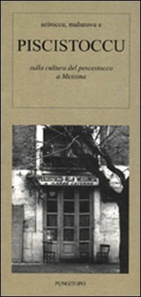 Sciroccu, malanova e piscistoccu. Sulla cultura del pescestocco a Messina | Immagine principale