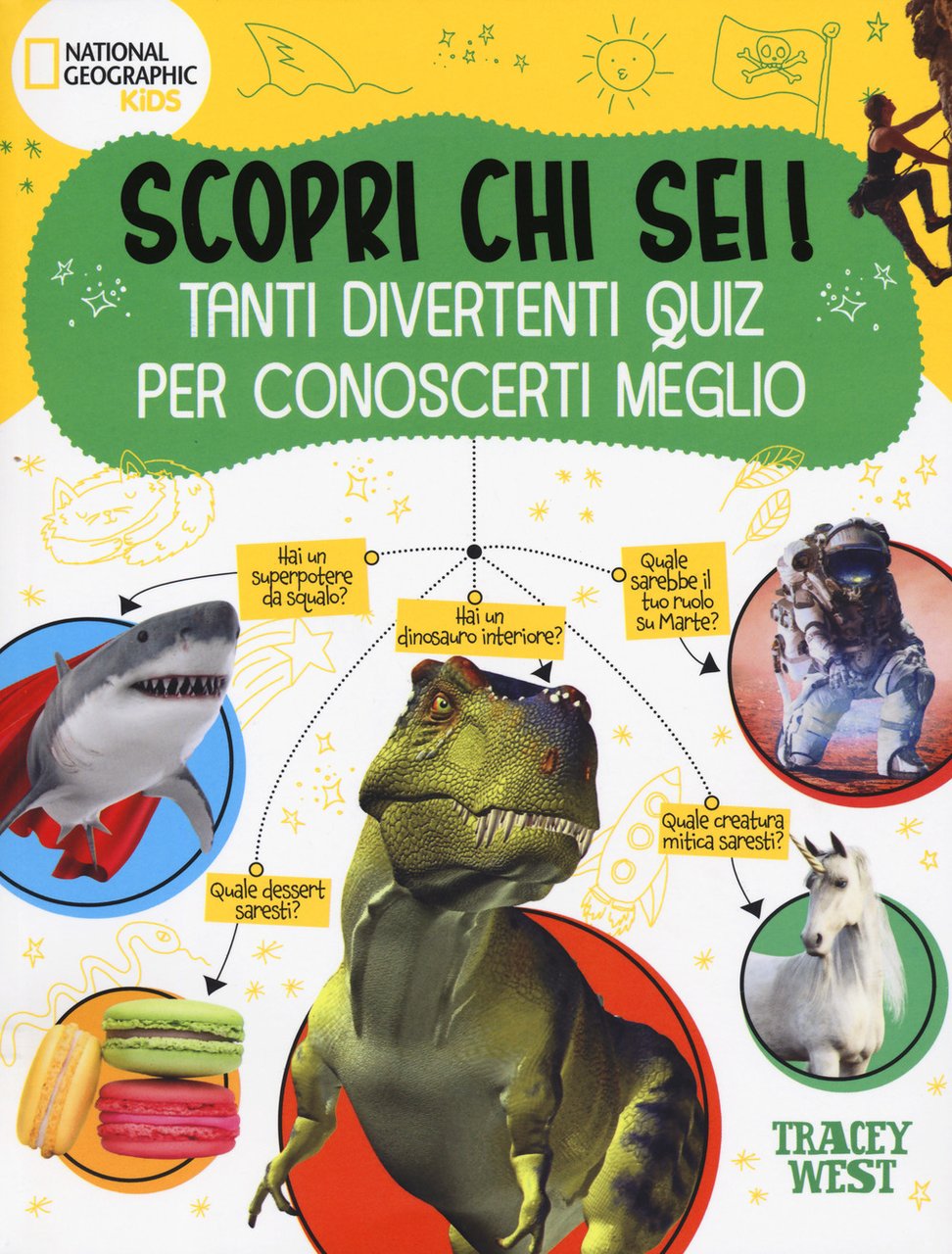 Scopri chi sei! Tanti divertenti quiz per conoscerti meglio. Ediz. …