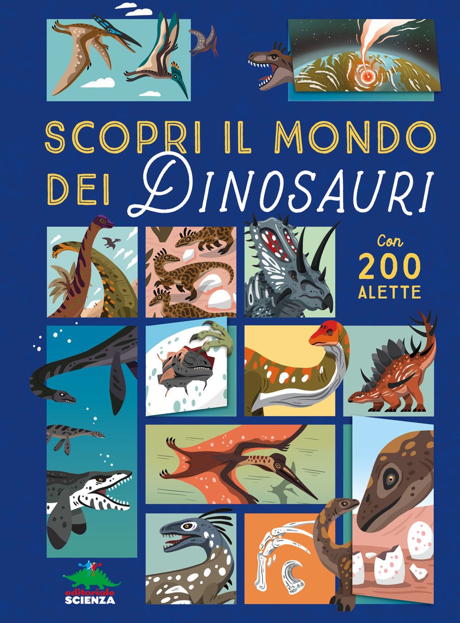Scopri il mondo dei dinosauri. Alza e scopri. Ediz. a …
