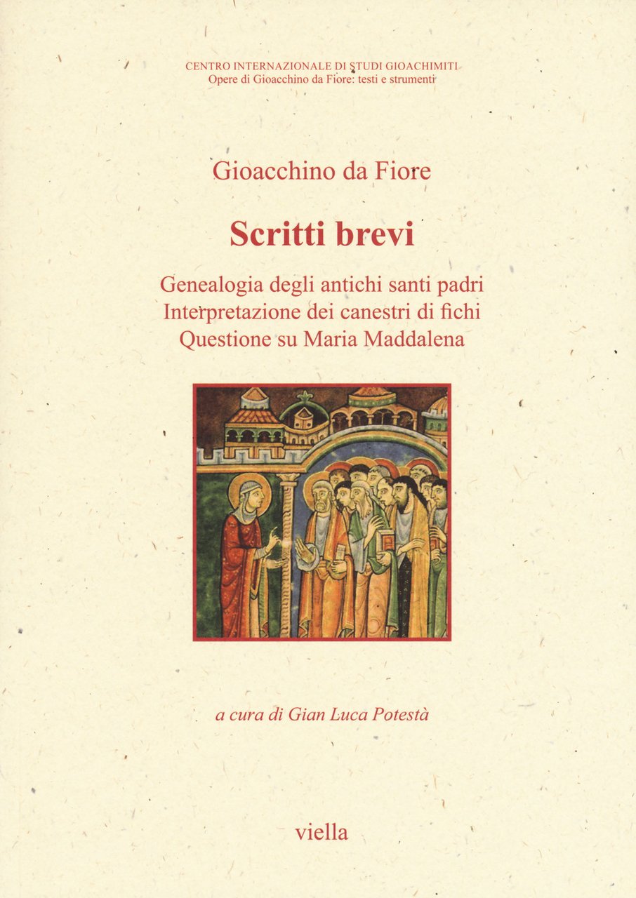 Scritti brevi. Genealogia degli antichi santi padri. Interpretazione dei canestri …