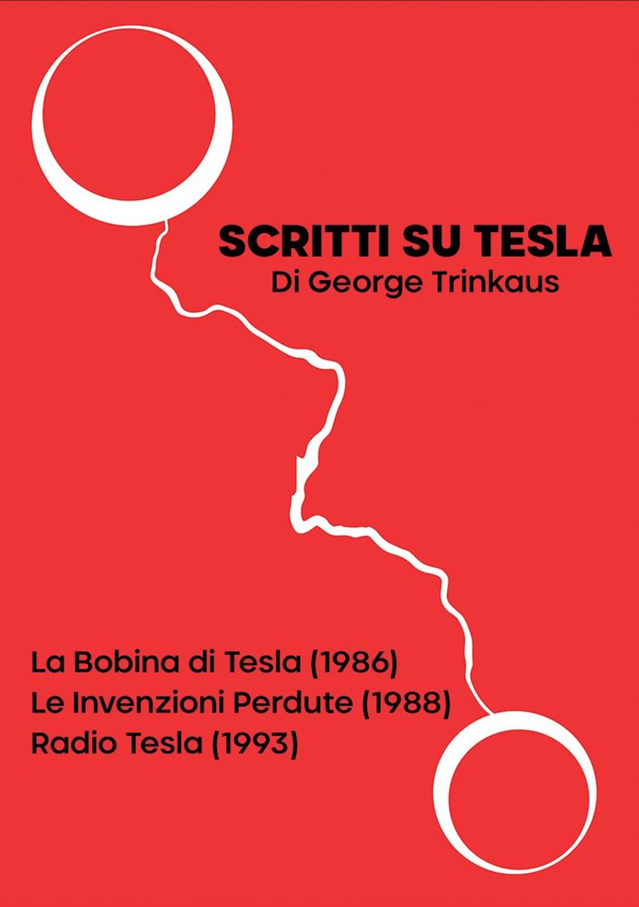 Scritti su Tesla. La Bobina di Tesla (1986). Le Invenzioni …