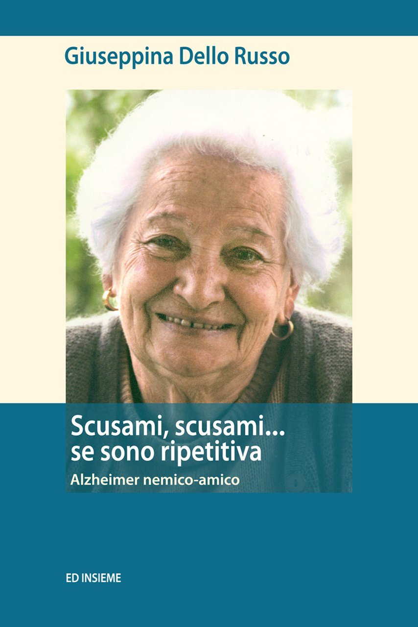 Scusami, scusami. se sono ripetitiva. Alzheimer nemico-amico | Immagine principale