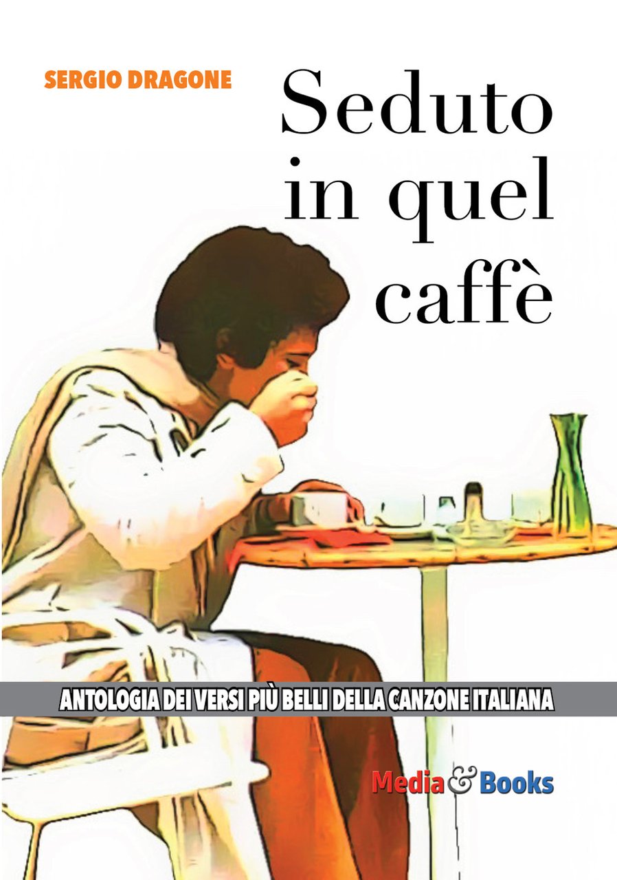 Seduto in quel caffè. L'antologia dei versi più belli della …