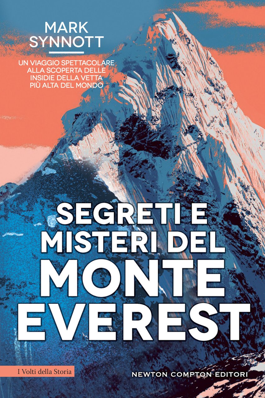 Segreti e misteri del Monte Everest. Un viaggio spettacolare alla …
