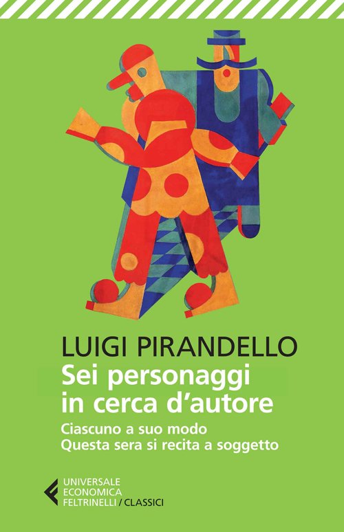 Sei personaggi in cerca d'autore-Ciascuno a suo modo-Questa sera si …