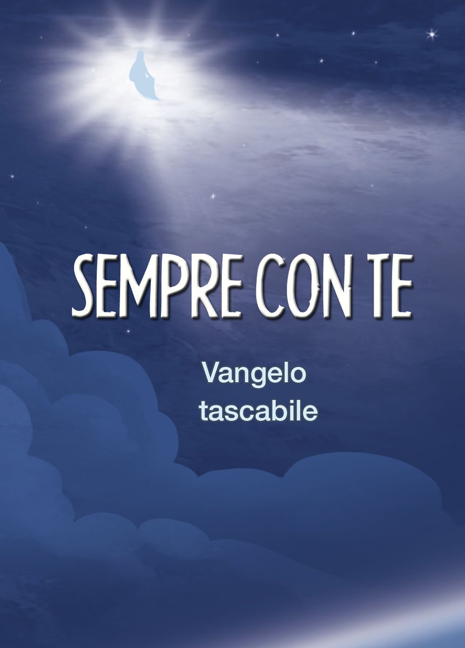 Sempre con te. Vangelo