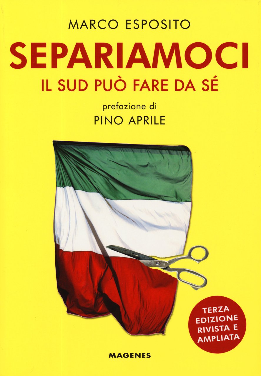 Separiamoci. Il Sud può fare da sé. Ediz. ampliata | Immagine principale