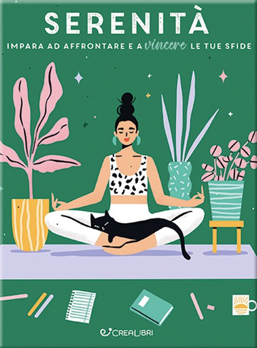 Serenità. Impara ad affrontare e a vincere le tue sfide. …