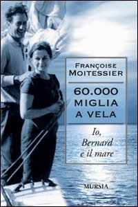 Sessantamila miglia a vela. Io, Bernard e il mare | Immagine principale