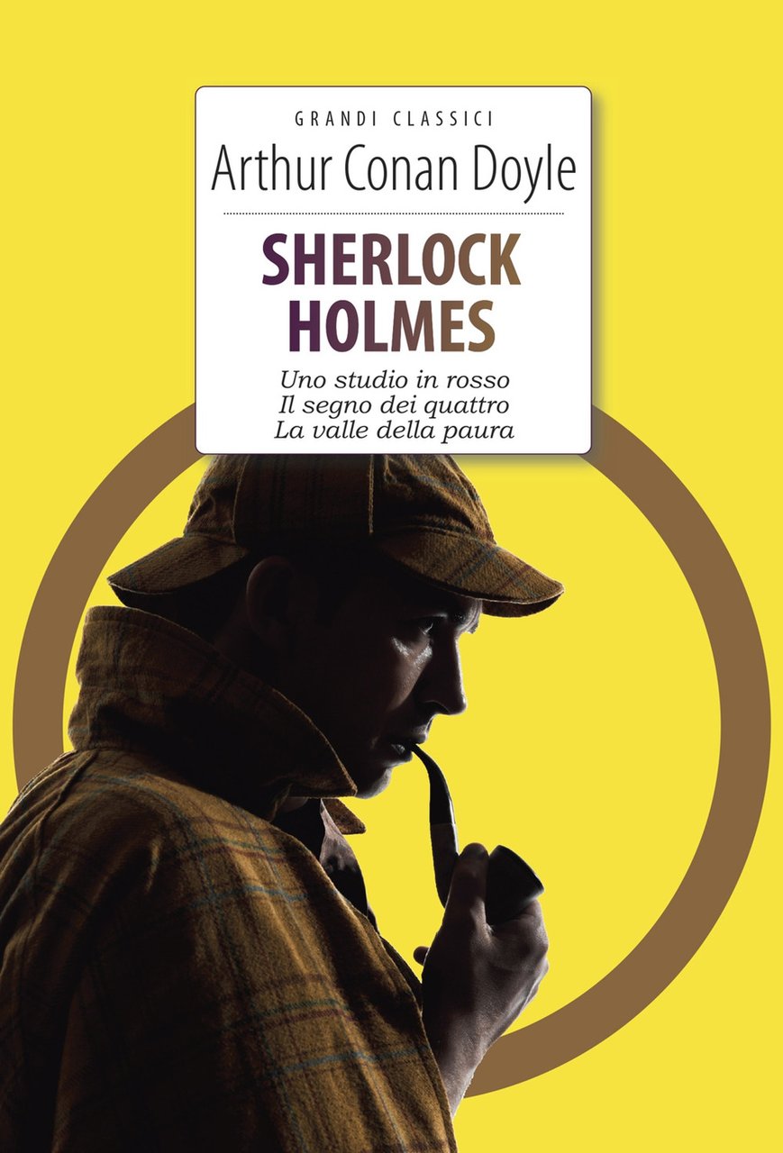Sherlock Holmes: Uno studio in rosso-Il segno dei quattro-La valle …