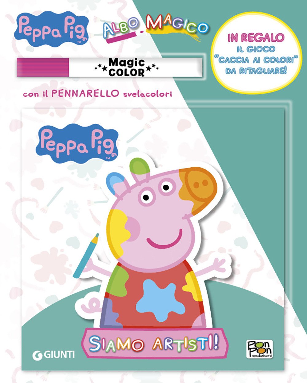 Siamo artisti! Albo magico. Peppa Pig. Ediz. a colori. Con …