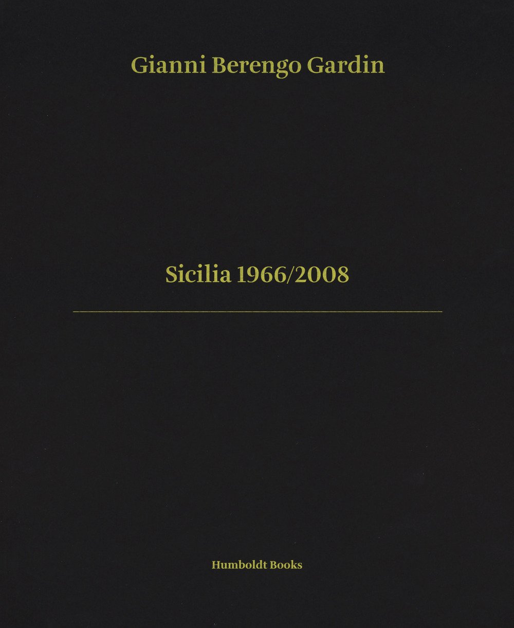 Sicilia 1966/2008. Ediz. italiana e inglese