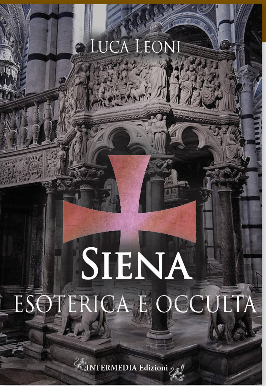 Siena esoterica e occulta