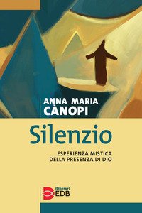 Silenzio. Esperienza mistica della presenza di Dio | Immagine principale