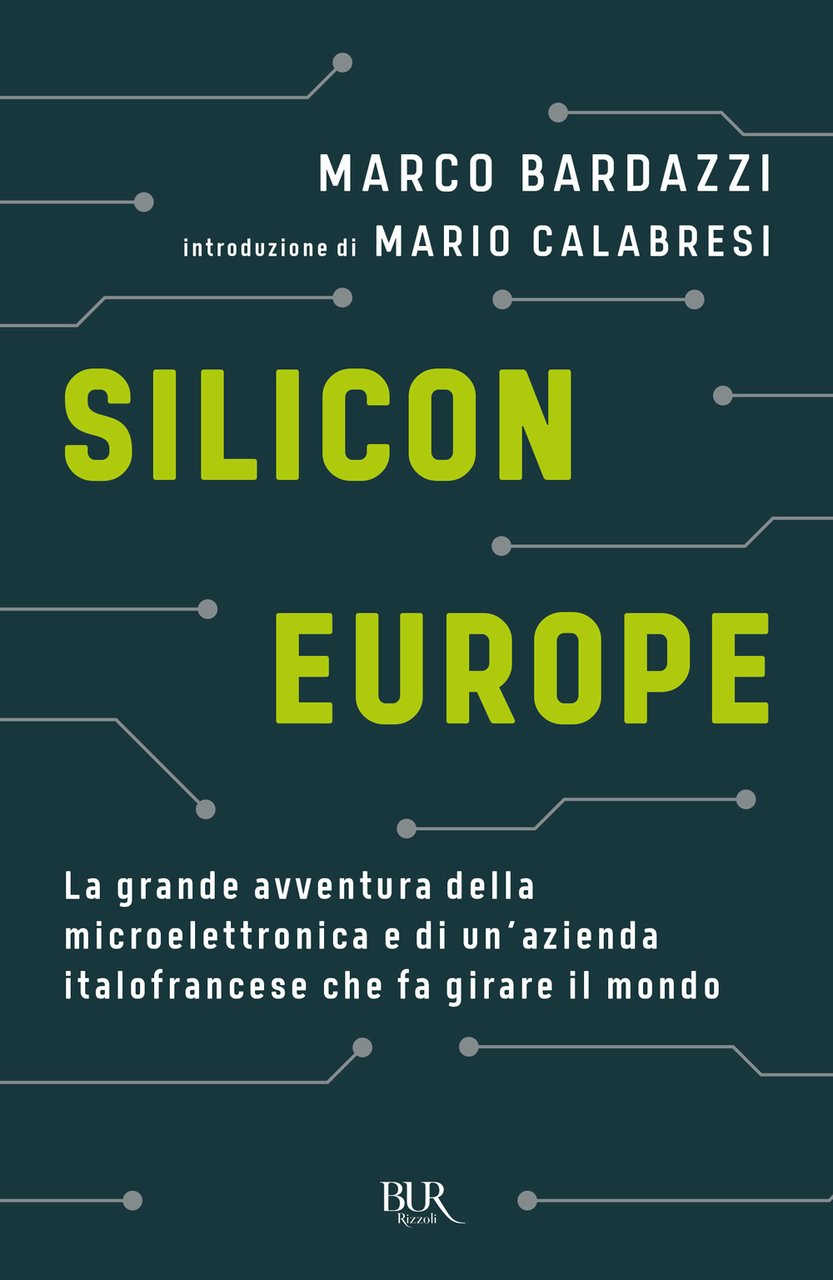 Silicon Europe. La grande avventura della microelettronica e di un'azienda … | Immagine principale