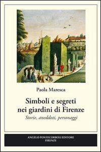 Simboli e segreti nei giardini di Firenze. Ediz. illustrata | Immagine principale