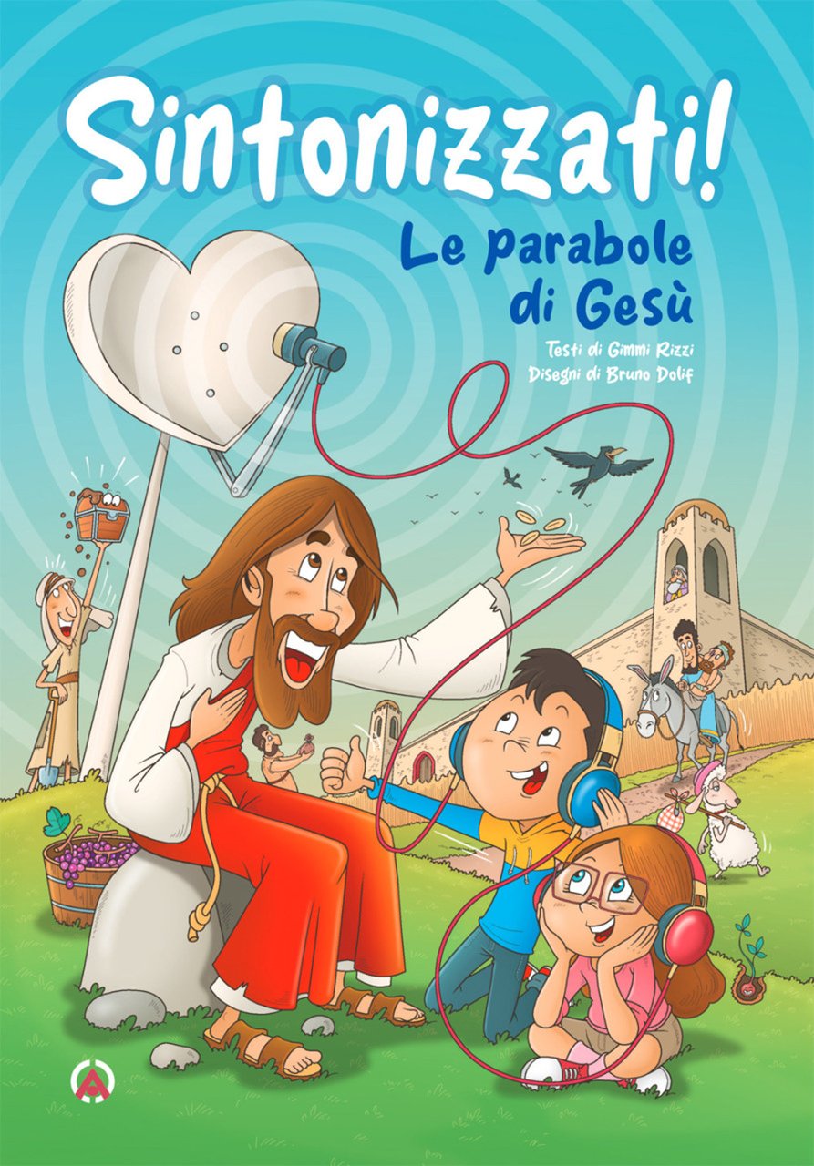 Sintonizzati! Le parabole di Gesù
