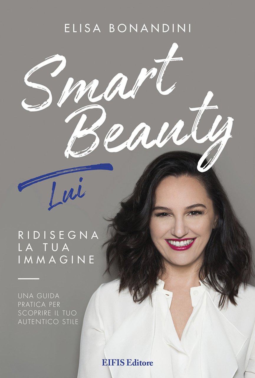 Smart beauty. Lui. Ridisegna la tua immagine