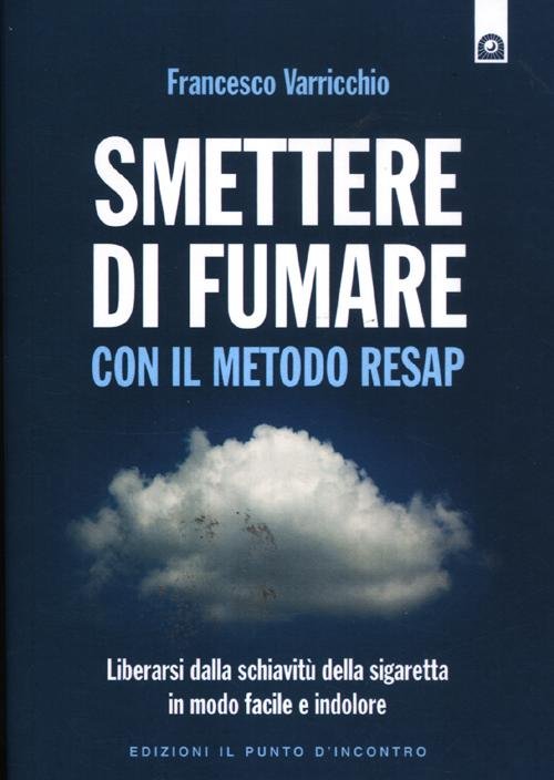 Smettere di fumare con il metodo RESAP. Liberarsi dalla schiavitù … | Immagine principale