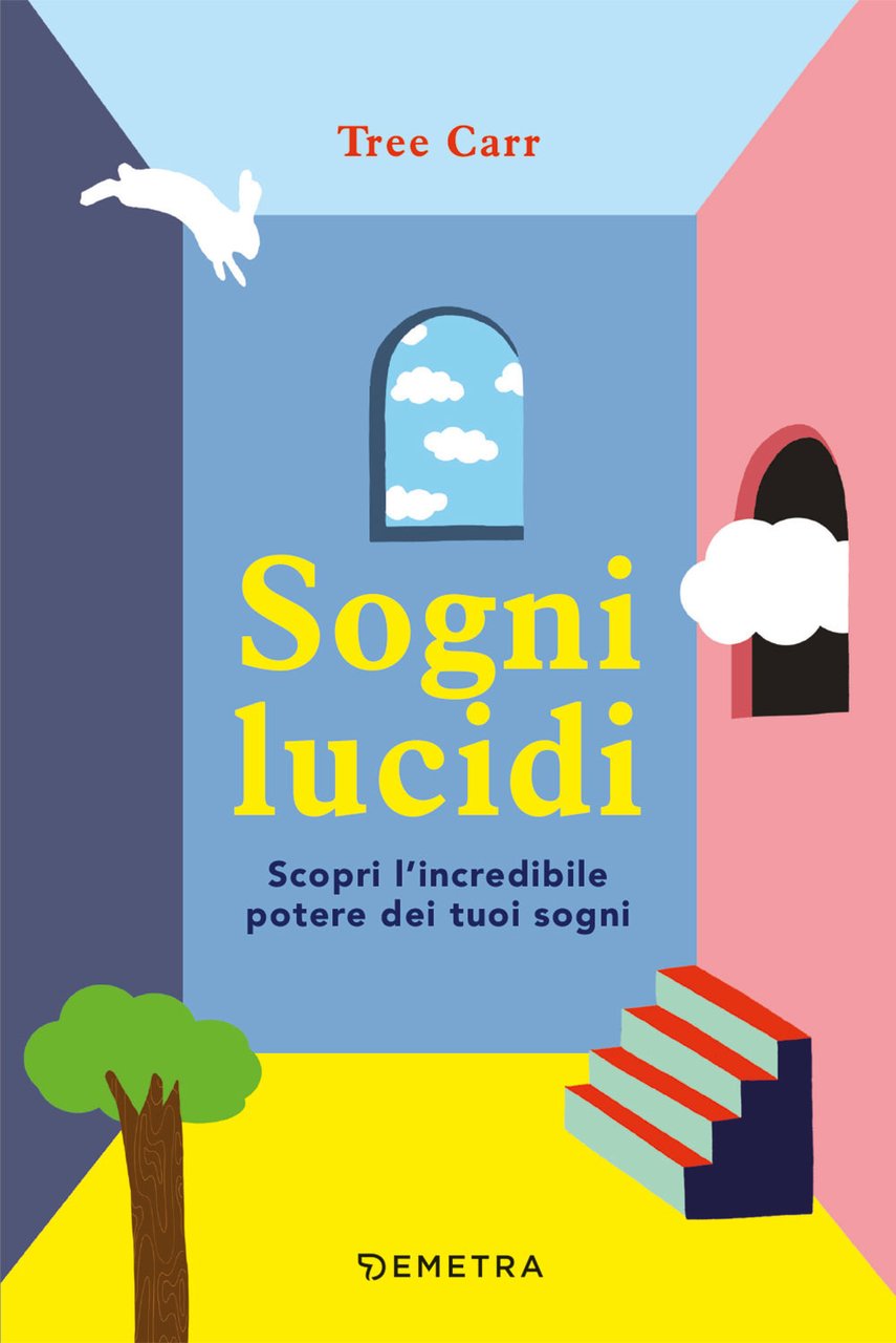 Sogni lucidi. Scopri l'incredibile potere dei tuoi sogni