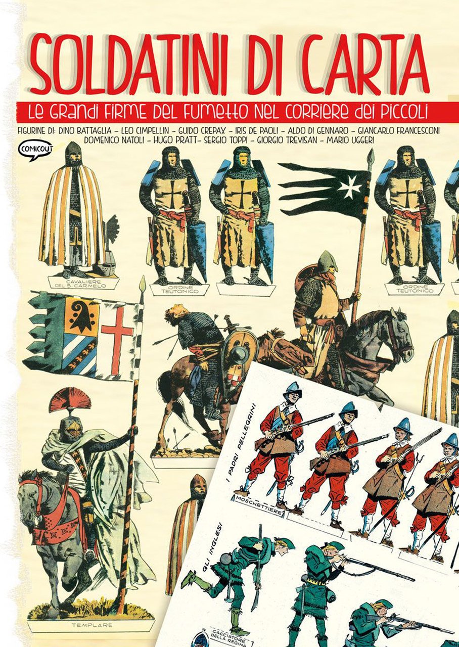 Soldatini di carta. Le grandi firme del fumetto nel Corriere …