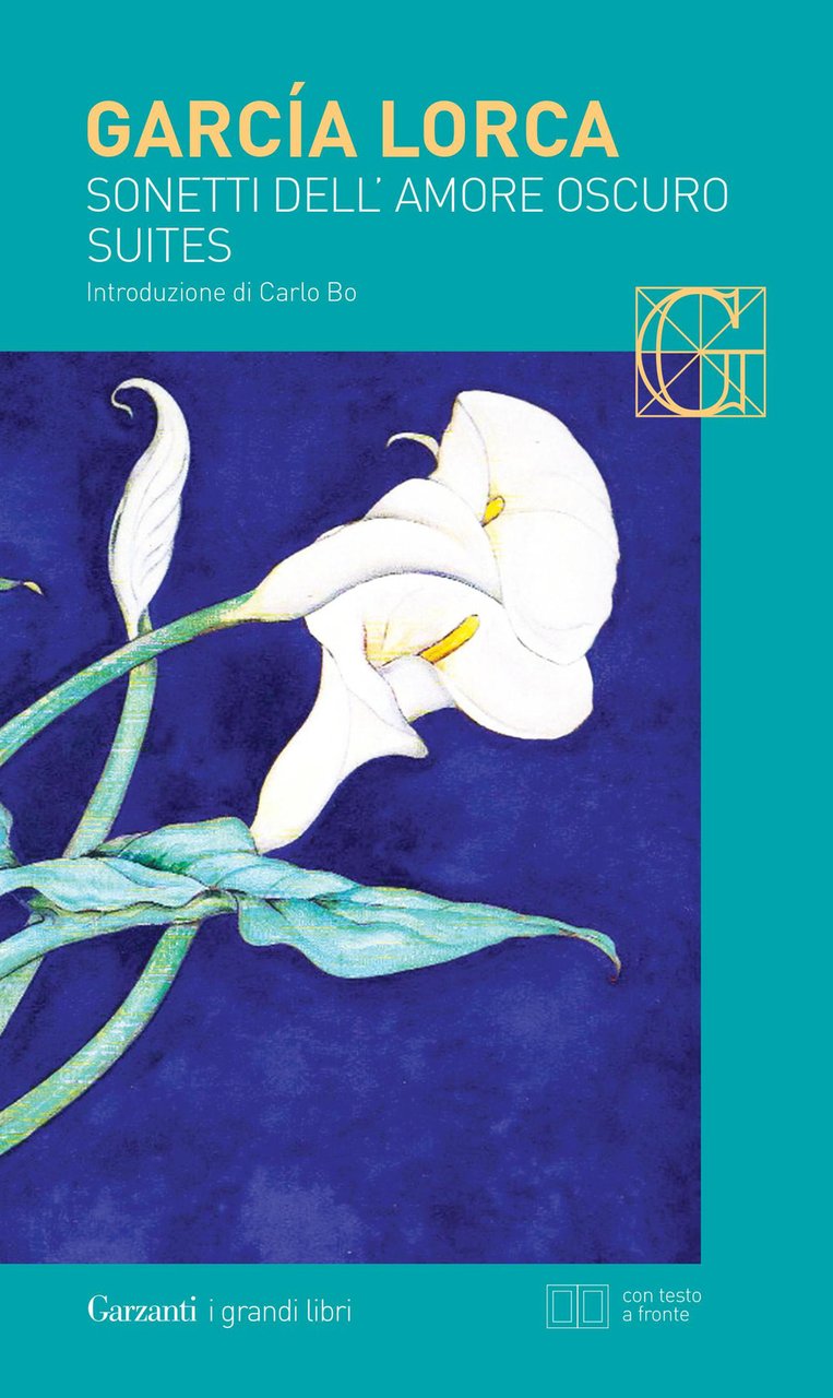 Sonetti dell'amore oscuro. Suites. Testo spagnolo a fronte. Ediz. bilingue