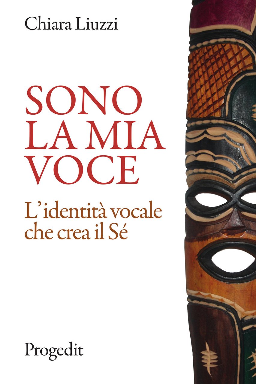 Sono la mia voce. L'identità vocale che crea il Sé
