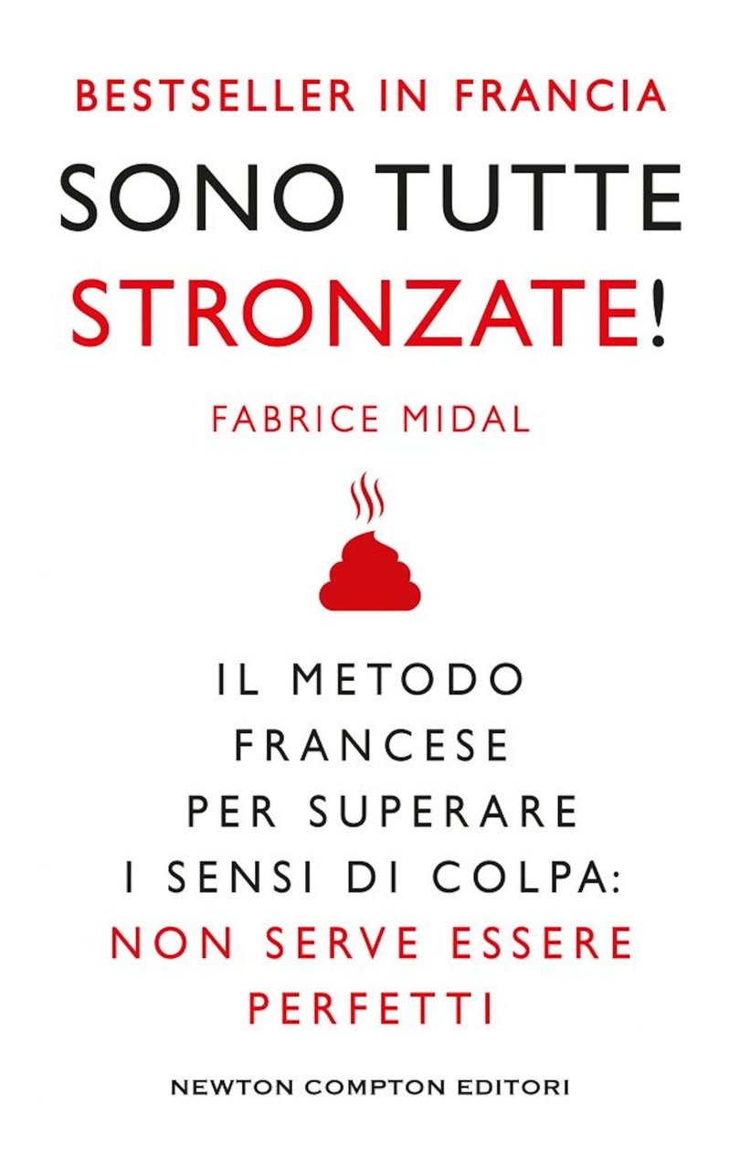 Sono tutte stronzate! Il metodo francese per superare il senso …