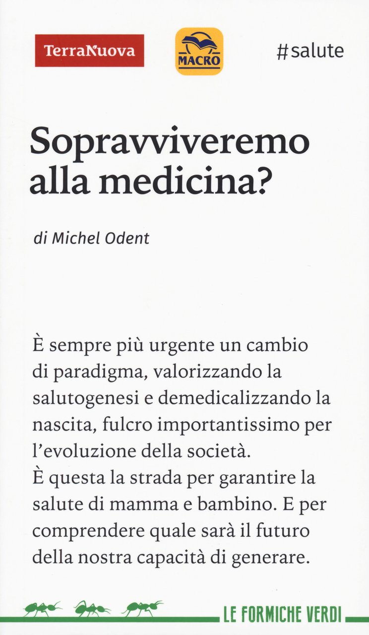 Sopravviveremo alla medicina?. Se, ripensando il parto, rendiamo l'utopia realtà