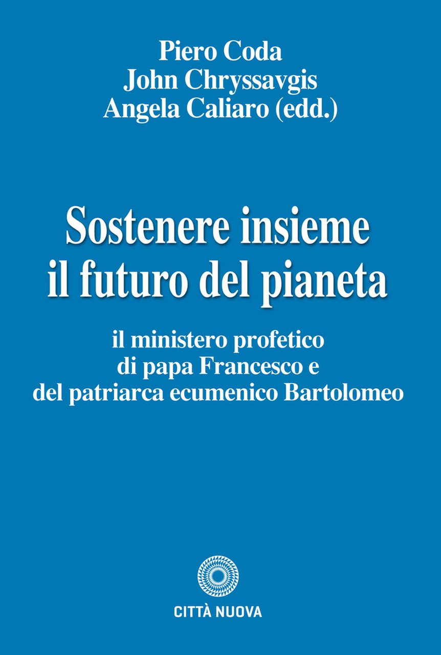 Sostenere insieme il futuro del pianeta. Il ministero profetico di …