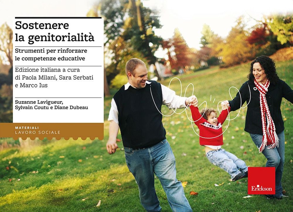 Sostenere la genitorialità. Strumenti per rinforzare le competenze educative. Nuova …